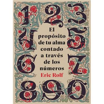 El Proposito De Tu Alma Contado A Traves De Los Numeros