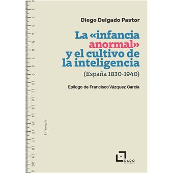 La Infancia Anormal Y El Cultivo De La Inteligencia (España,