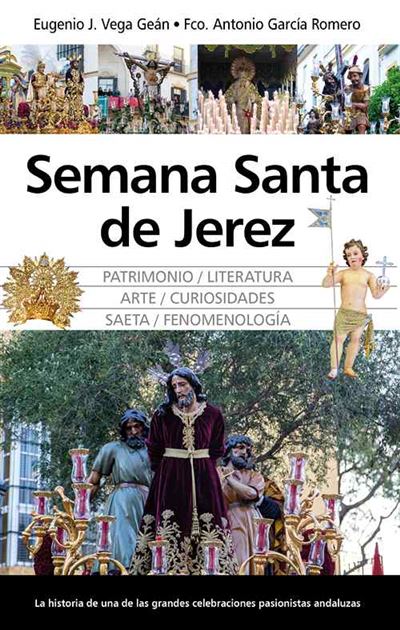 Almuzara Semana Santa De Jerez - Eugenio Jose Vega Gean (Autor)