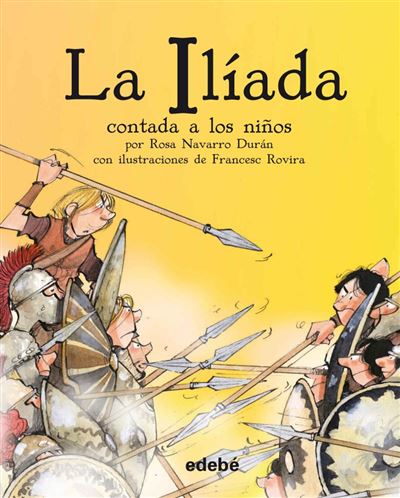 Libro La Iliada contada a los niños biblioteca de rosa navarro español escolar en tapa blanda