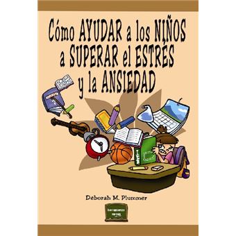 Cómo ayudar a los niños a superar el estrés y la ansiedad - 1