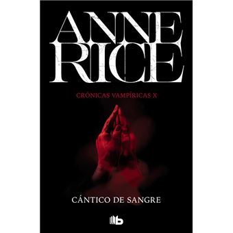 Cántico de sangre (Crónicas Vampíricas 10)