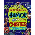 Museo Intergaláctico del Humor. Chistes cósmicos