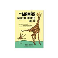 Hay mamás mucho peores que tú