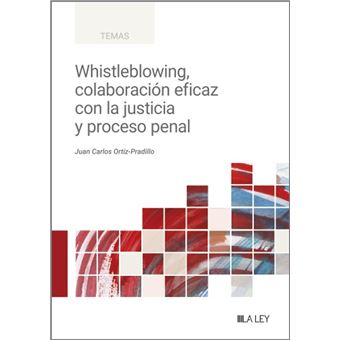 Whistleblowing, colaboración eficaz con la justicia y proceso penal - 1