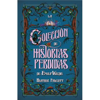 La colección de historias perdidas de Emily Wilde