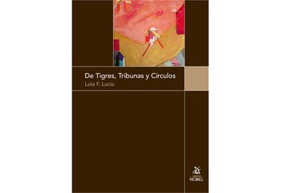 Ediciones Nobel, Sa De Tigres, Tribunas Y Círculos