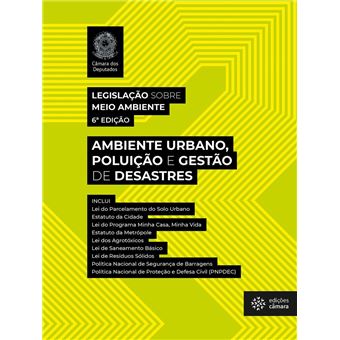 Legislação sobre Meio Ambiente: Ambiente Urbano, Poluição e Gestão de Desastres - 1