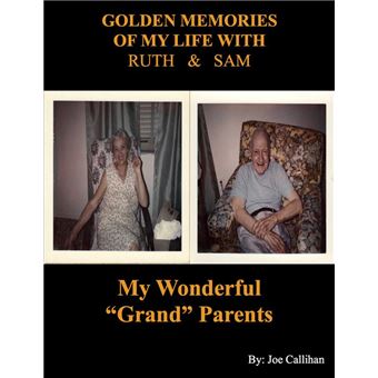 Golden Memories of My Life With Ruth & Sam - 1