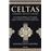 Celtas. guerreros, artistas y druidas