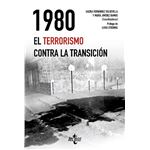 1980 el terrorismo contra la transi