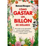Cómo Gastar Un Billón De Dólares