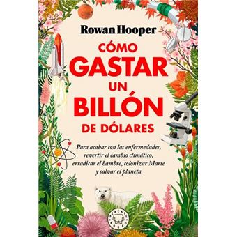 Cómo Gastar Un Billón De Dólares