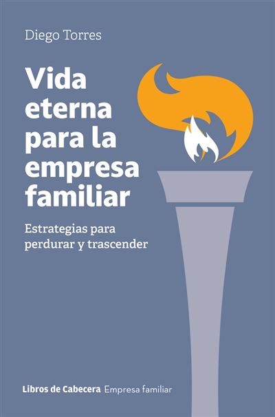 Libros De Cabecera Claro Vida Eterna Para La Empresa Familiar - Diego Torres (Autor)