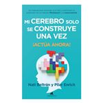 Mi cerebro solo se construye una vez