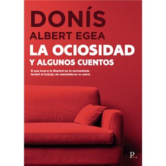 La Ociosidad Y Algunos Cuentos - 1