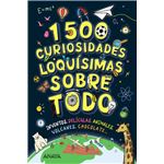 1500 curiosidades loquísimas sobre todo