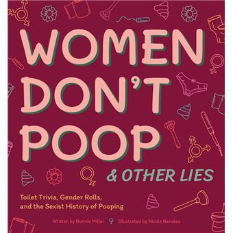 Women Don't Poop & Other Lies - 1