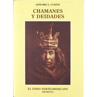 El indio norteamericano - Chamanes y deidades
