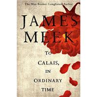 To Calais, In Ordinary Time