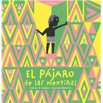 El Pajaro De Las Mentiras