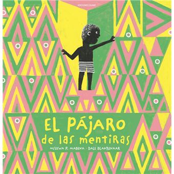 El Pajaro De Las Mentiras