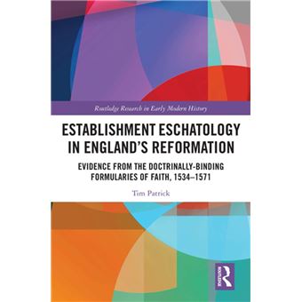 Establishment Eschatology in England’s Reformation - 1