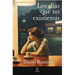 Los días que no existieron