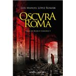 Oscura Roma: Saga de Marco Lemurio I