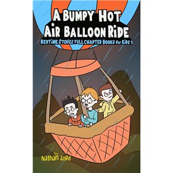 A Bumpy Hot Air Balloon Ride (Bedtime Stories Full Chapter Books for Kids 1)(Full Length Chapter Books for Kids Ages 6-12) (Includes Children Educational Worksheets) - 1