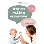 ¡Por fin mamá me entiende!