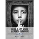 Diario de una madre que perdió su nombre