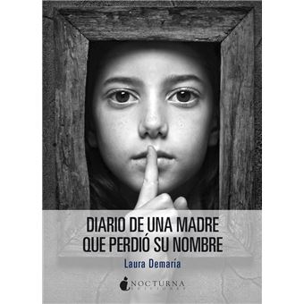 Diario de una madre que perdió su nombre - 1