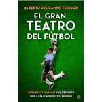El gran teatro del fútbol