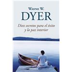 Diez secretos para el exito y la paz interior