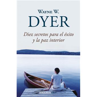 Diez secretos para el exito y la paz interior