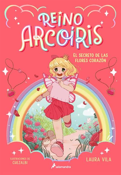 Default Constructor Roja/Rosa Reino Arcoíris 1 - El Secreto De Las Flores Corazón - Laura Vila (Autor)