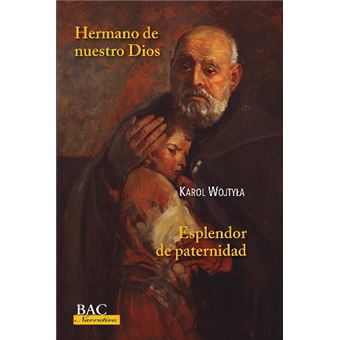 Hermano de nuestro Dios ; Esplendor de paternidad - 1