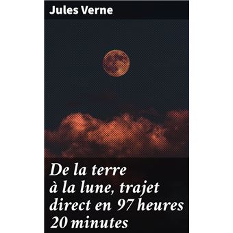De la terre à la lune, trajet direct en 97 heures 20 minutes - 1