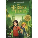 Los Héroes del Tiempo 2. Una traición inesperada
