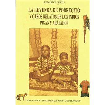 La leyenda de Pobrecito y otros relatos de los indios pigan y arápahos - 1