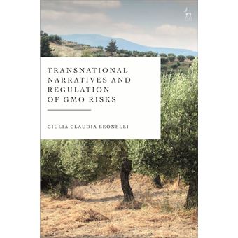 Transnational Narratives and Regulation of GMO Risks - 1