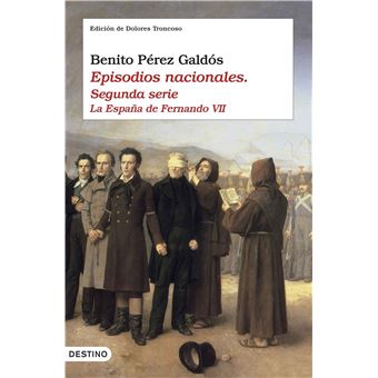 La España de Fernando VII. Episodios nacionales 2