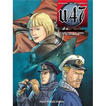 U-47 Vol. 7: Duelo bajo el Canal de la Mancha