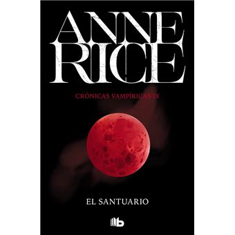 El santuario. (Crónicas Vampíricas 9)