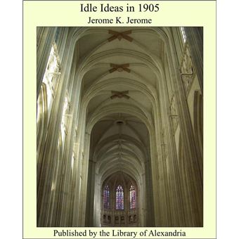 Idle Ideas in 1905 - 1