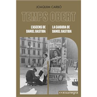 L´´ascens de daniel bastida / la caiguda de daniel bastida