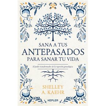 Sana a tus antepasados para sanar tu vida.