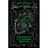 Frankenstein o el moderno Prometeo
