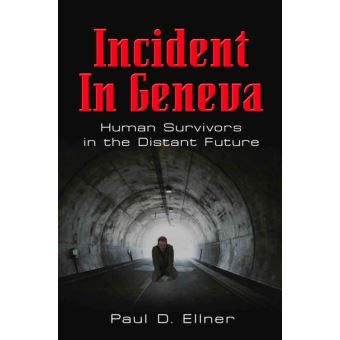 INCIDENT IN GENEVA: Human Survivors in the Distant Future - 1